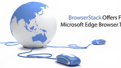 BrowserStack Offers Microsoft Edge Browser Testing - DevOps