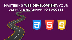 Mastering Web Development: Your Ultimate Roadmap to Success ...