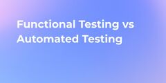 Functional%20Testing%20vs%20Automated%20Testing