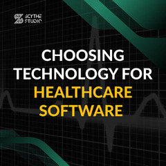 How to choose the right technology for healthcare software ...