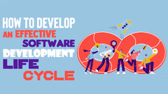 How%20To%20Develop%20an%20Effective%20Software%20Development%20Life%20Cycle%20...