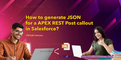 How%20to%20generate%20JSON%20for%20a%20APEX%20REST%20Post%20callout%20in%20Salesforce?