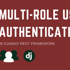 Multi-Role User Authentication in Django Rest Framework - DEV ...