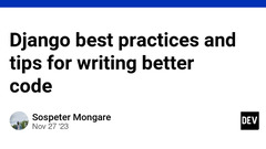 Django best practices and tips for writing better code - DEV Community