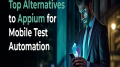 Top Alternatives to Appium for Test Automation - DEV Community