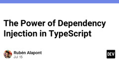 The Power of Dependency Injection in TypeScript - DEV Community