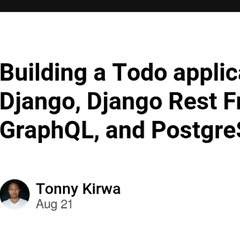 Building a Todo application using Django, Django Rest Framework ...