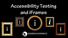 Accessibility Testing and iFrames - Converge Accessibility