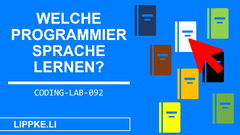 Welche Programmiersprache lernen? Einsteiger freundlich