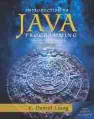 Introduction to Java Programming, Comprehensive Version by Y. Daniel Liang (MyProgrammingLab)