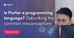 Is Flutter a Programming Language? | Miquido Blog