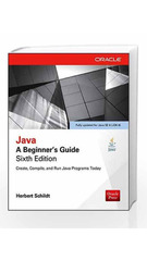 Java: A Beginner's Guide, Sixth Edition by Herbert Schildt (Java: A Beginner's Guide, Eighth Edition)