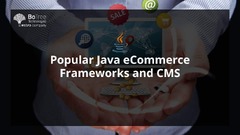 Popular%20Java%20eCommerce%20Frameworks%20and%20CMS%20%E2%80%93%20BoTree%20Technologies