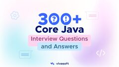 300  Core Java Interview Questions and Answers | 2024