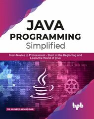 Learn Java 17 Programming: Learn the Fundamentals of Java Programming with this Updated Guide with the Latest Features (JAVA Programming Simplified - Dr. Muneer Ahmad Dar)