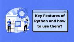 Key%20Features%20of%20Python%20and%20how%20to%20use%20them%20-%20Imarticus%20Blog