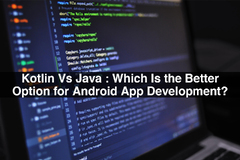 Android (Kotlin vs Java: Which Is the Better Option for Android App Development?)