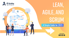 Lean Vs Agile Vs Scrum: Which works best for app development