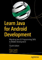 Learn Java for Android Development - Peter Späth & Jeff Friesen (Learn Java for Android Development)