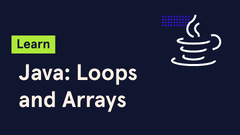 Learn Java: Loops and Arrays