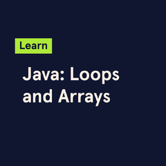 Learn Java: Loops and Arrays