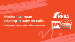 Ruby on Rails (Ruby on Rails - Mastering Hosting in Ruby on Rails)