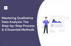 Mastering Qualitative Data Analysis: Step-by-Step Process & 5 Methods