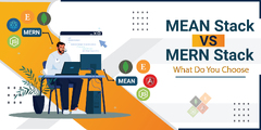 MEAN Stack vs MERN Stack: What Do You Choose?