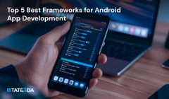 Top 5 Best Frameworks for Android App Development in 2024 ...