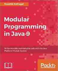 Modular Programming in Java 9 - Koushik Kothagal (Java 9 Programming By Example)