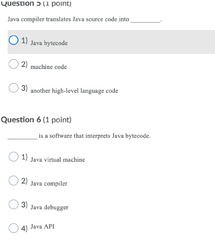 Solved Question 5 (1 point) Java compiler translates Java | Chegg