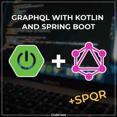 Spring Boot (GraphQL with Kotlin and Spring Boot + Codersee +SPQR)