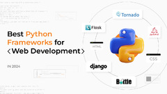 10 Best Python Frameworks For Web Development In 2024