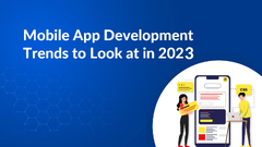 App Development Trends 2023 to Watch Out For