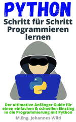 Python%20%7C%20Schritt%20f%C3%BCr%20Schritt%20Programmieren%20lernen%20eBook%20von%20M.Eng%20...