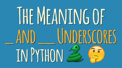 The%20Meaning%20of%20Underscores%20in%20Python%20%E2%80%93%20dbader.org