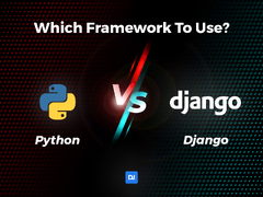 Python%20vs%20Django:%20Which%20Framework%20To%20Use?%20%7C%20DistantJob%20-%20Remote