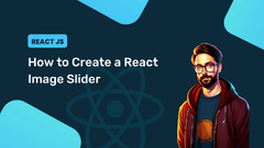 How to Create a React Slider: Step-by-Step Guide.