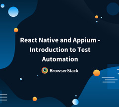 How to Test React Native Apps using Appium | BrowserStack