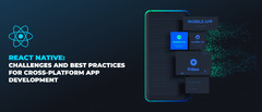 React Native App Development Guide: Challenges and Best Practices