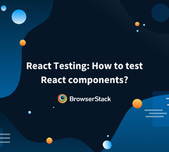 React (React Testing: How to Test React Components?)