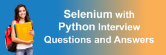 Selenium with Python Interview Questions and Answers