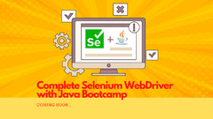 Complete Selenium WebDriver with Java Bootcamp - Ultimate QA