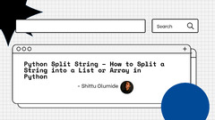 Python%20Split%20String%20%E2%80%93%20How%20to%20Split%20a%20String%20into%20a%20List%20or%20Array%20...