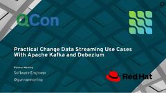 Apache Kafka (Practical Change Data Streaming Use Cases with Apache Kafka and Debezium - Gunnar Morling)