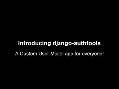 django-authtools - A Custom User Model For Everyone - Speaker Deck