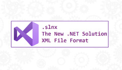 .slnx The New .NET Solution XML File Format (Visual Studio)