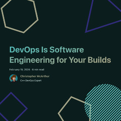 DevOps%20Is%20Software%20Engineering%20for%20Your%20Builds%20%7C%20Modern%20C++%20DevOps