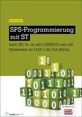 SPS-Programmierung mit ST nach IEC 61131 mit CoDeSys und mit Hinweisen zu STEP 7 im TIA-Portal (SPS-Programmierung mit SCL im TIA-Portal: CPU 1500, CPU 1200 und CPU 300)