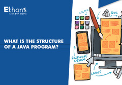 What is the Structure of a Java Program?